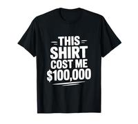 Esta Camisa me costó $100,000 Humor Divertido por Dinero Camiseta