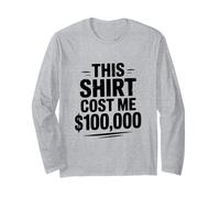 Esta Camisa me costó $100,000 Humor Divertido por Dinero Manga Larga