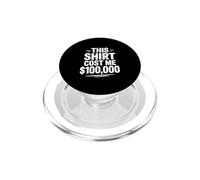 Esta Camisa me costó $100,000 Humor Divertido por Dinero PopSockets PopGrip para MagSafe