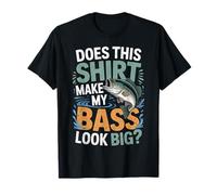 ¿Esta Camiseta Hace Que mi bajo parezca Grande y Divertido? Pesca Camiseta
