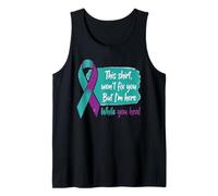 Esta Camiseta no te curará, Pero Estoy aquí Mientras te recu Camiseta sin Mangas