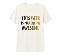 Esta Cerveza me está Haciendo Impresionante Bebida de Cerveza fría Camiseta Premium