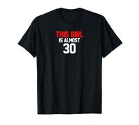 Esta chica es casi 30 cumpleaños Camiseta