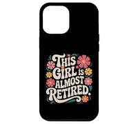Esta chica es casi jubilada diseño floral vintage Carcasa para iPhone 12 Pro Max