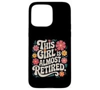 Esta chica es casi jubilada diseño floral vintage Carcasa para iPhone 15 Pro Max