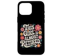 Esta chica es casi jubilada diseño floral vintage Carcasa para iPhone 16 Pro Max
