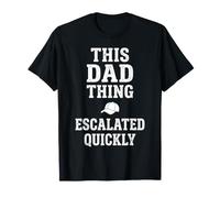 Esta Cosa de papá escaló rápidamente Padre Divertido Camiseta