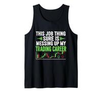 Esta Cosa de Trabajo arruinando mi Carrera Comercial, Mercado de valores Camiseta sin Mangas