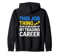 Esta Cosa de Trabajo arruinando mi Carrera Comercial, Mercado de valores Sudadera con Capucha