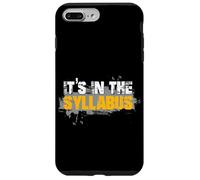 Está en el programa de estudios Humor divertido Profesor Amor Hombres Mujeres Carcasa para iPhone 7 Plus/8 Plus