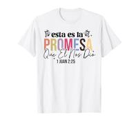 Esta es la Promesa Que él Nos DIO: la Vida eterna. Camiseta