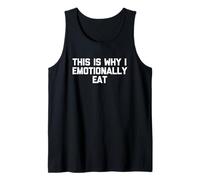 Esta es la razón por la Que como emocionalmente - Comida sarcástica Divertida Camiseta sin Mangas