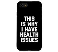 Esta es la razón por la Que Tengo Problemas de Salud: Dicho Divertido sarcástico Carcasa para iPhone SE (2020) / 7/8