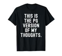 Esta es la Version pg de mis Pensamientos Camiseta