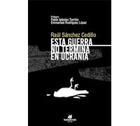 Esta guerra no termina en Ucrania (SIN COLECCION)