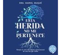 Esta Herida No Me Pertenece (audiolibro)