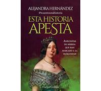 Esta historia apesta. Anécdotas de mierda que han marcado a la humanidad (HarperCollins)