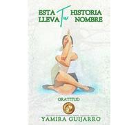 ESTA HISTORIA LLEVA TU NOMBRE: GRATITUD
