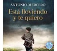 Está Lloviendo Y Te Quiero (audiolibro)