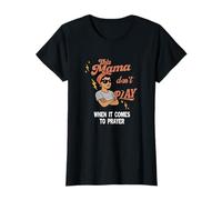 Esta mamá no juega cuando se trata de oración, ropa de fe Camiseta