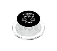 Esta mamá Tiene la Mejor Hija de Todos los Tiempos diversión de unión Familiar PopSockets PopGrip para MagSafe