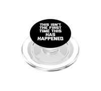 Esta no es la Primera Vez Que Esto Sucede - Dicho Divertido PopSockets PopGrip para MagSafe