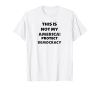 ¡Esta no es mi América!, Demokratie, Protesta Camiseta