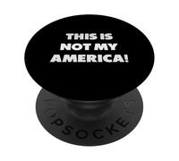 ¡Esta no es mi América!, Demokratie, Protesta PopSockets PopGrip Adhesivo