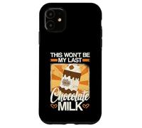 Esta no será mi última Leche de Chocolate Carcasa para iPhone 11