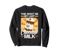 Esta no será mi última Leche de Chocolate Sudadera