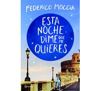 Esta noche dime que me quieres | Federico Moccia