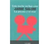 Esta Noche No Hay Cine; La Pecera Y El Mar