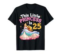 Esta Pequeña Princesa Tiene 25 Años Feliz Cumpleaños para Mí Camiseta