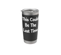 Esta podría ser la última vez Vaso térmico de acero inoxidable de doble pared