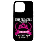 Esta Princesa nació en enero Funny Jan Birthday Queen Carcasa para iPhone 15 Pro MAX