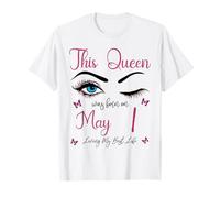 Esta Reina nació el 1 de Mayo Viviendo mi Mejor Vida Reina Camiseta