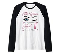 Esta Reina nació el 11 de Abril Viviendo mi Mejor Vida Reina Camiseta Manga Raglan