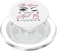 Esta Reina nació el 13 de Abril Viviendo mi Mejor Vida Reina PopSockets PopGrip para MagSafe