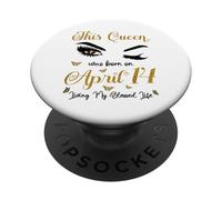 Esta Reina Nació El 14 de Abril Viviendo Mi Bendita Vida PopSockets PopGrip Adhesivo