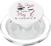 Esta Reina nació el 16 de Mayo Viviendo mi Mejor Vida Reina PopSockets PopGrip para MagSafe