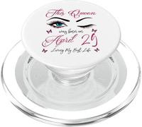 Esta Reina Nació El 29 de Abril Viviendo Mi Mejor Vida Reina PopSockets PopGrip para MagSafe