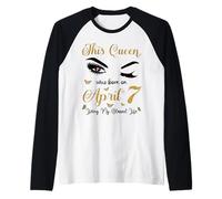 Esta Reina Nació El 7 de Abril Viviendo Mi Bendita Vida Camiseta Manga Raglan