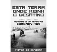Esta Terra Onde Reina O Desatino (ebook)