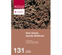 Esta Toledo Aquella Babilonia: Convivencia E Interaccion En Las Socied