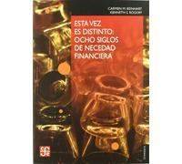 ESTA VEZ ES DISTINTO:OCHO SIGLOS DE NECEDAD FINANCIERA (ECONOMIA)