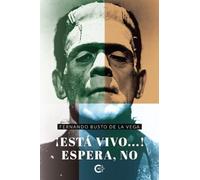 ¡Está vivo…! Espera, no