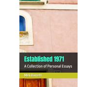 Established 1971: A Collection of Personal Essays