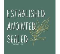 Established, Anointed, and Sealed