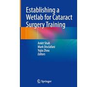 Establishing a Wetlab for Cataract Surgery Training