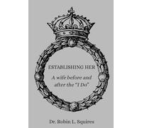 Establishing Her: A wife before and after saying "I do"